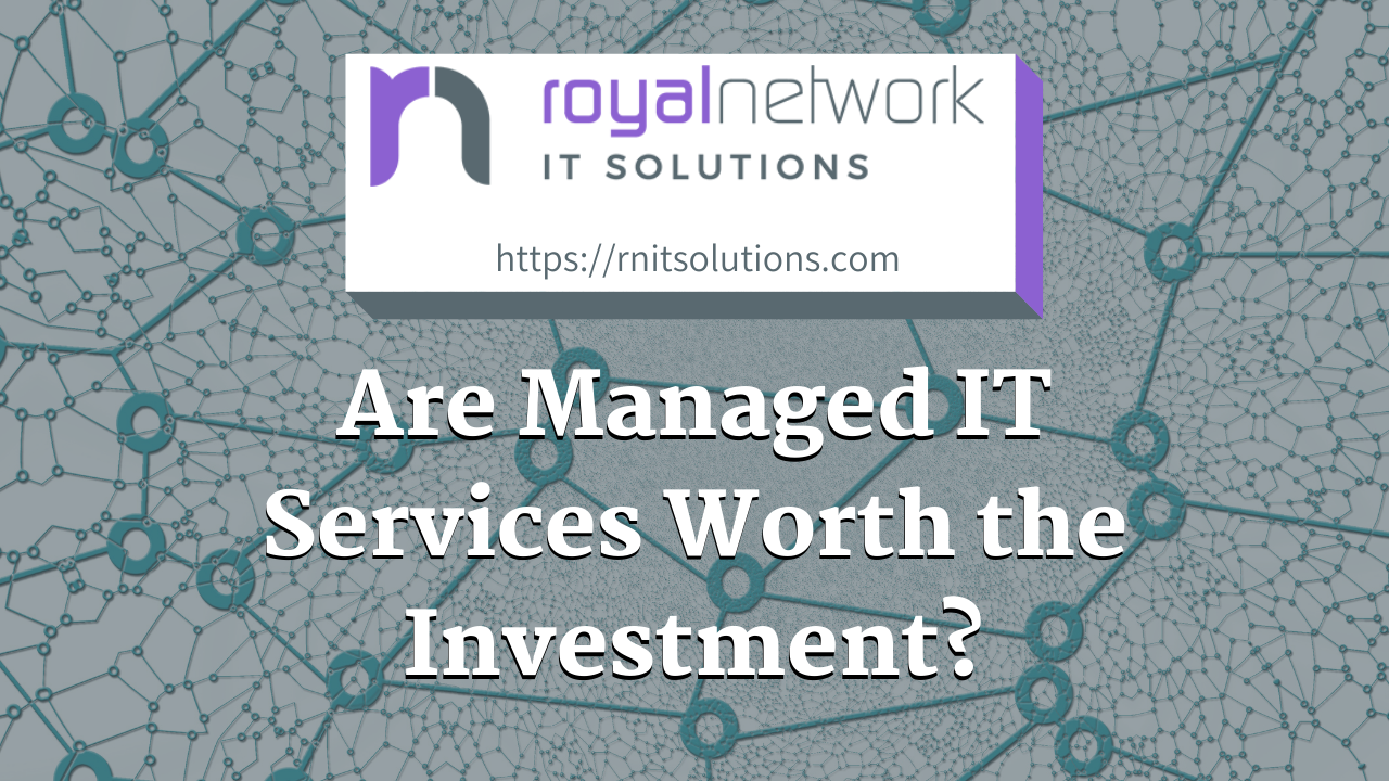 Are Managed Service Providers For IT Really Worth the Investment?